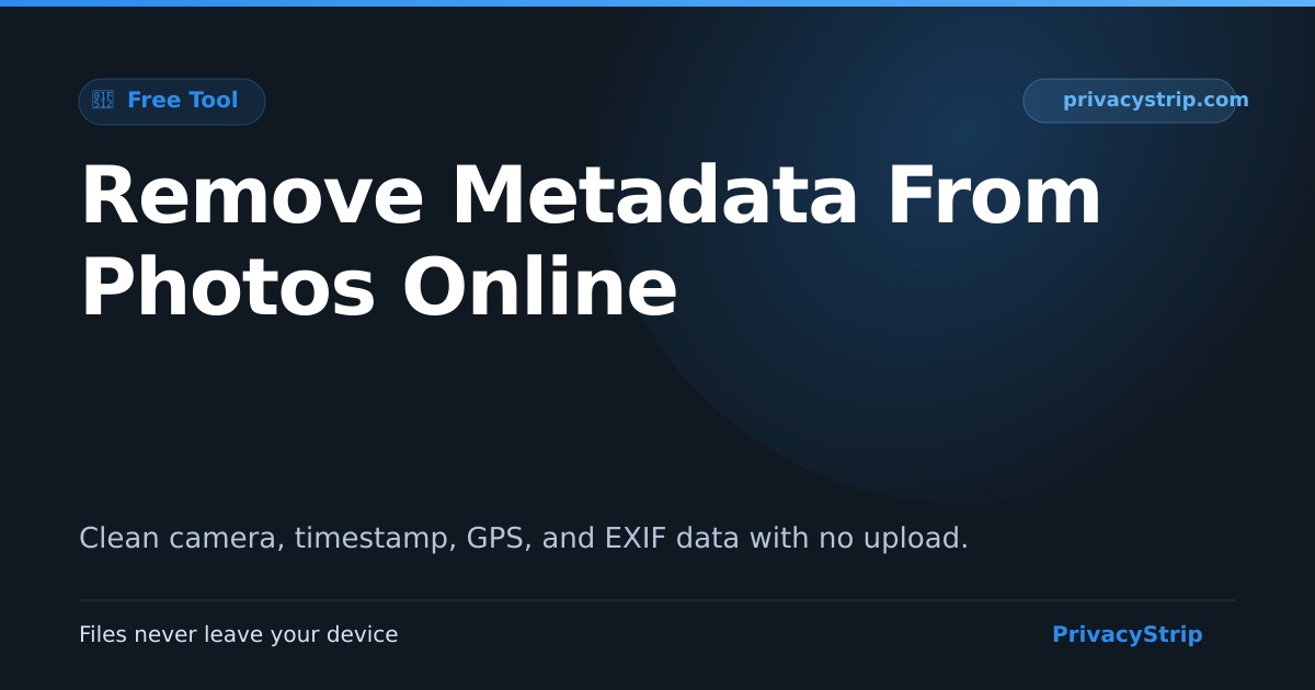 Remove All Metadata From Remove Metadata From Photos Online | Free Tool